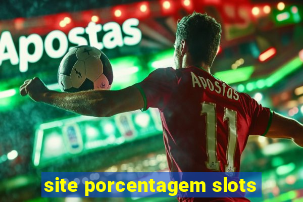 site porcentagem slots